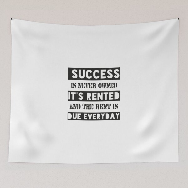 Item preview,  success is never owned it's rented and the rent is due everyday designed and sold by bigfamilytee.