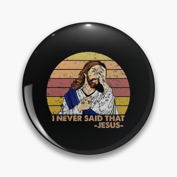Item preview, I Never Said That Funny Christian Church Jesus designed and sold by trathai1012.