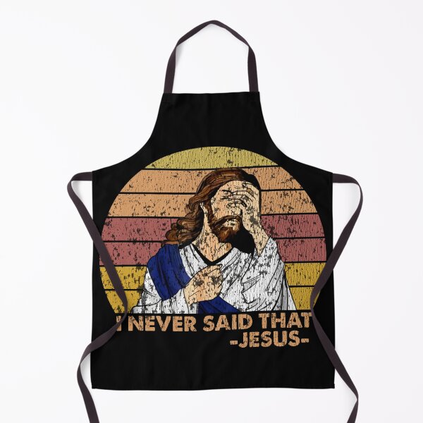 Item preview, I Never Said That Funny Christian Church Jesus designed and sold by trathai1012.