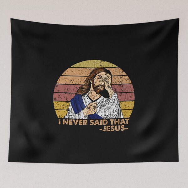 Item preview, I Never Said That Funny Christian Church Jesus designed and sold by trathai1012.
