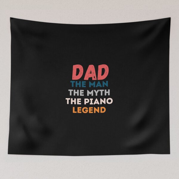 Item preview, Dad The Man The Myth The Piano Legend designed and sold by CreativeTshirt1.