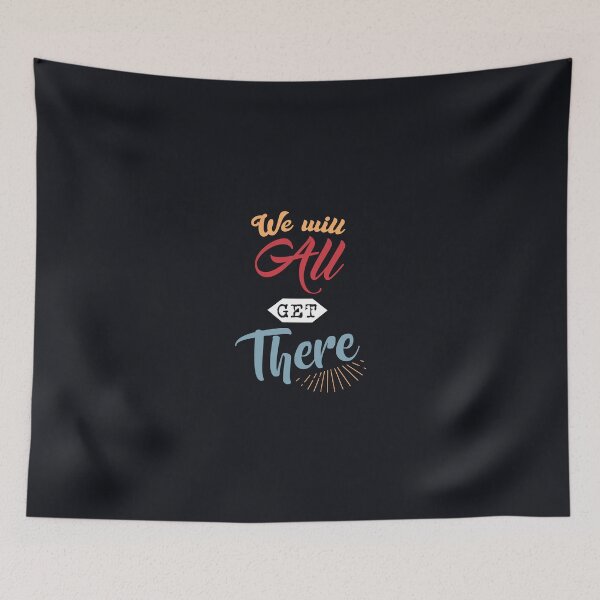 Item preview, We Will All Get There designed and sold by Mqyou.