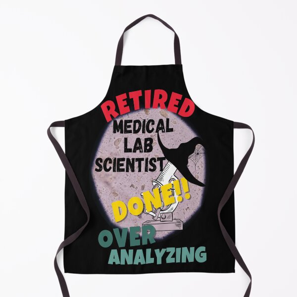 Item preview, RETIRED MEDICAL LABORATORY SCIENTIST DONE OVER ANALYZING FUNNY  designed and sold by Hippiesole.