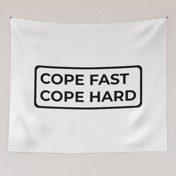 Item preview, Cope Fast, Cope Hard Black designed and sold by WPahat.