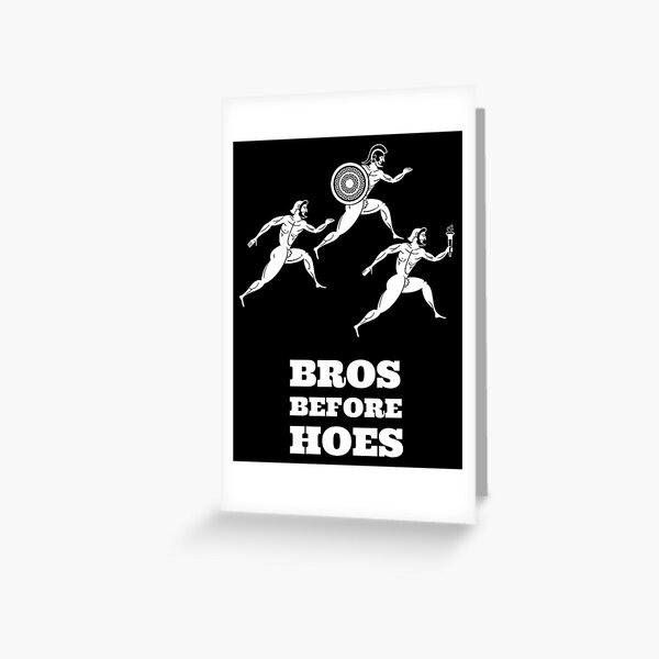 Bros Before Hoes Greeting Card for Sale by UnluckyYamm