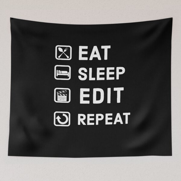 Item preview, Eat sleep edit repeat designed and sold by AwesomeWorld1.