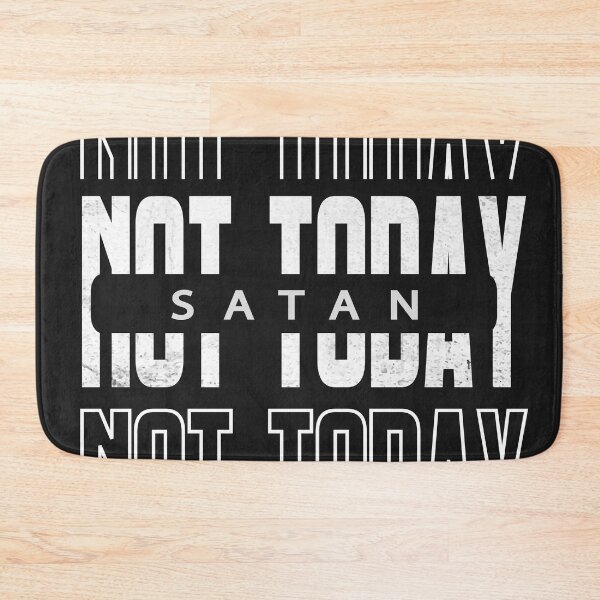 Item preview, Not Today Satan designed and sold by Marzuqi Che Rose.