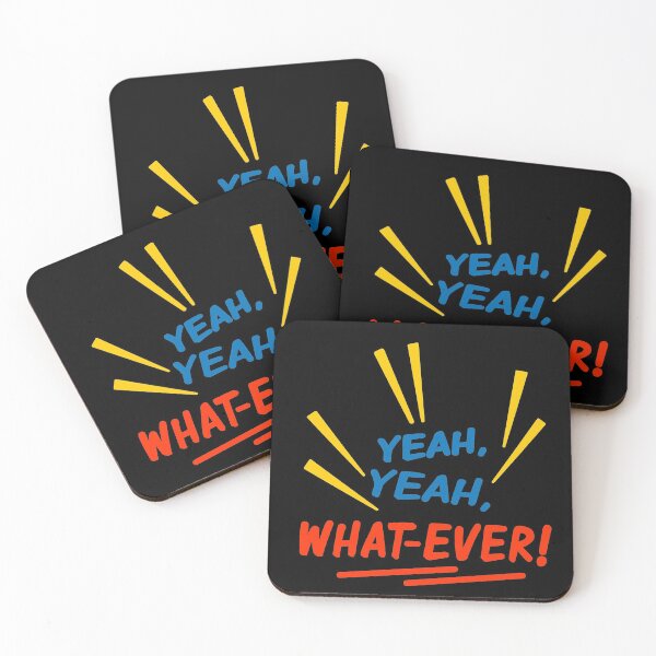 Item preview, Yeah, Yeah, What-ever! designed and sold by Spirit-Dragon.