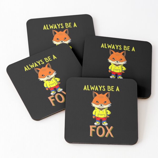 Item preview, Always Be A Fox - Cute Funny Fox designed and sold by Promedia.