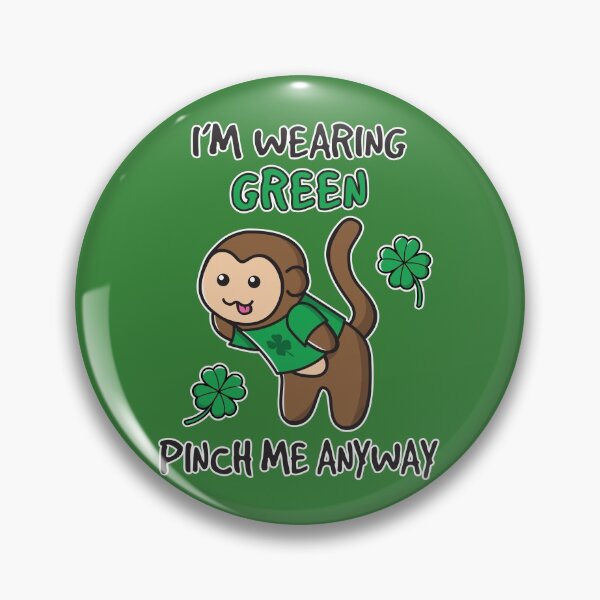 Artikelvorschau, Freches grünes Hemd Saint Patrick's Day Holen Sie sich Glück Pinch Me Ooptees Monkey Black Text entworfen und verkauft von OopteesLydia.