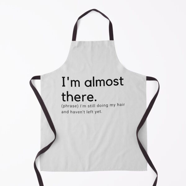 Item preview, I'm almost there definition designed and sold by printernet.