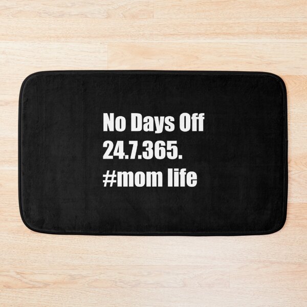 Item preview, No Days Off 24.7.365 #mom life designed and sold by Rizwandogar.