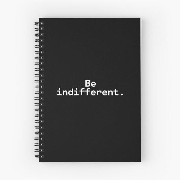 Item preview, Be indifferent | Existential Overload designed and sold by TakeOnWisdom.