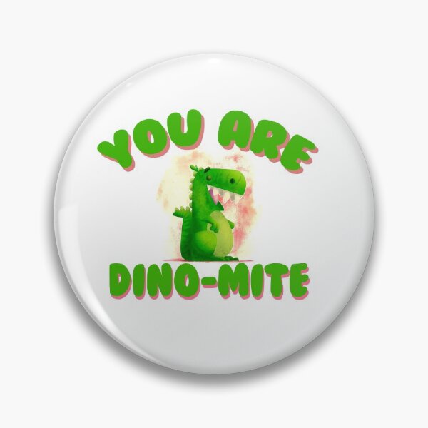 Item preview, You Are Dino-Mite designed and sold by Mooostickers.