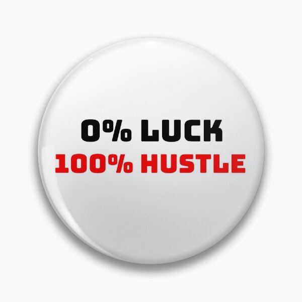 Item preview, 0% Luck 100% Hustle designed and sold by MucciStore.