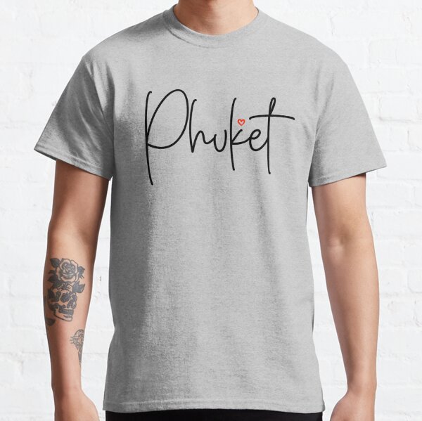 Phuket T-Shirts | Redbubble