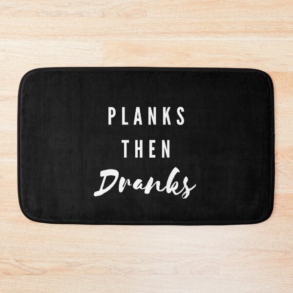 Item preview, Planks then Dranks designed and sold by Summers Cool.