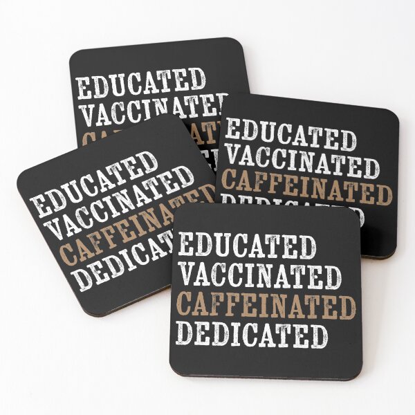 Item preview, educated vaccinated cafeinated dedicated, vaccinated, educated, cafeinated, funny nurse gift, gift for nurse designed and sold by T-DESIGNEDZ.