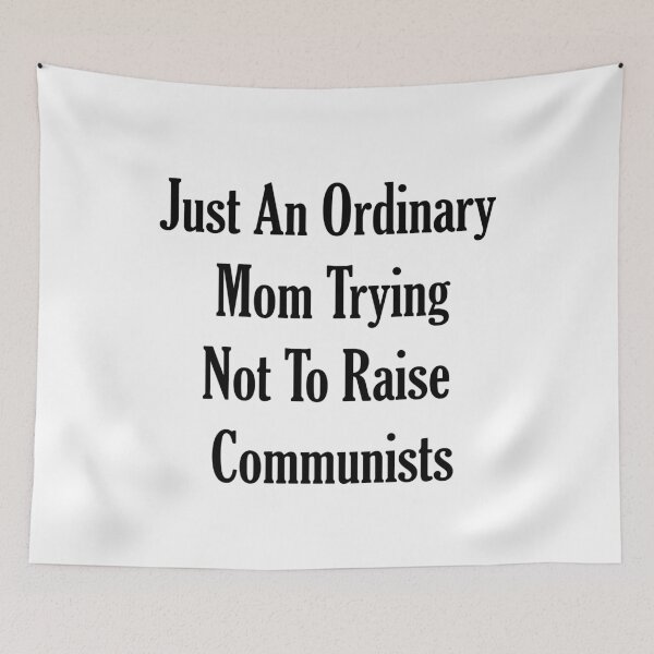 Item preview, Just An Ordinary Mom Trying Not To Raise Communists designed and sold by hicham4you.