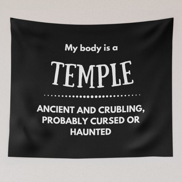 Item preview, My body is a temple; ancient and crumbling, probably cursed or haunted designed and sold by printernet.