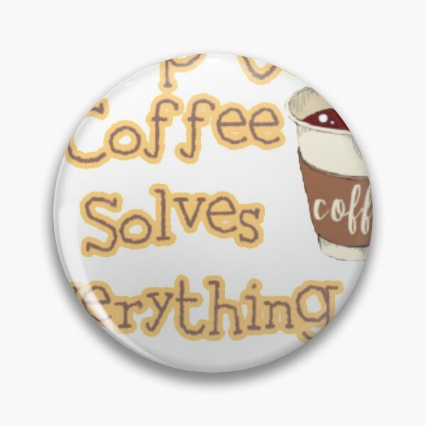 Item preview, A Cup Of Coffee Solves Everything designed and sold by Mohamed Amine Kadri.