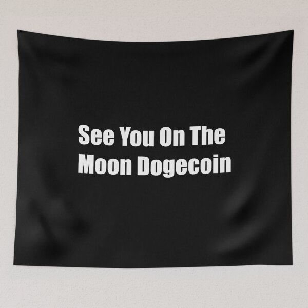 Item preview, See You On The Moon Dogecoin designed and sold by Rizwandogar.