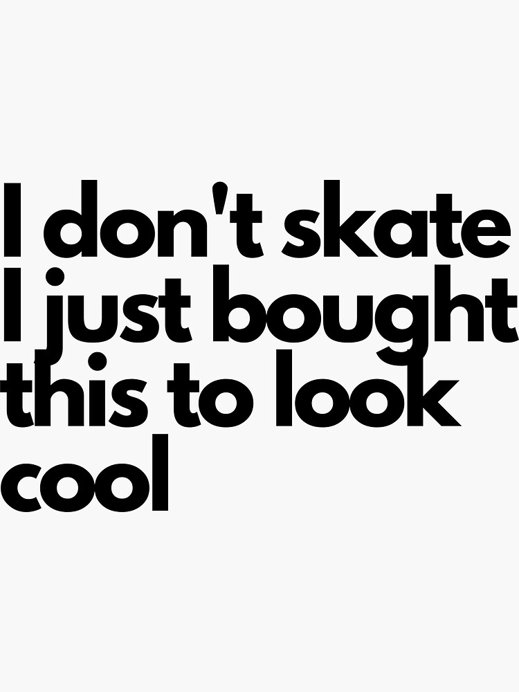 "Skateboard poser" Sticker for Sale by PseudoEnergy Redbubble