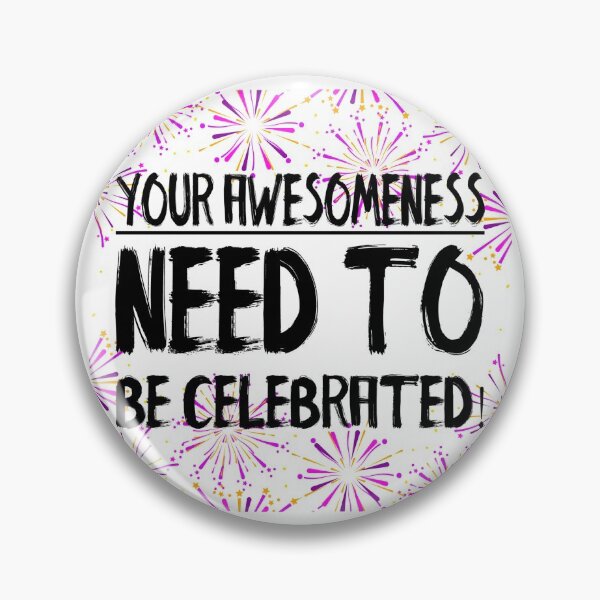Item preview, Your Awesomeness Need to Be Celebrated! Happy Day of Awesomeness!  designed and sold by ZetaUmbra.
