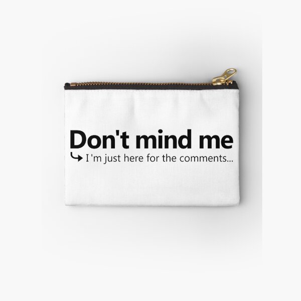 Item preview, Don't mind me, i'm just here for the comments... designed and sold by stierney.