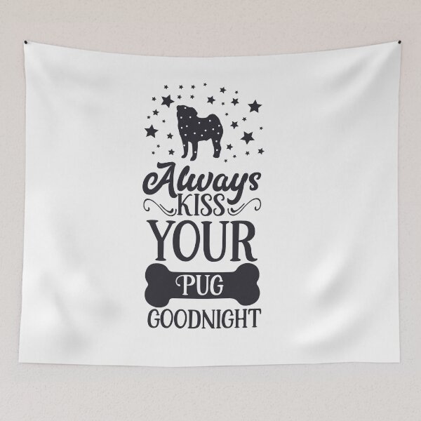 Item preview, Always kiss your pug goodnight designed and sold by Toffiday.
