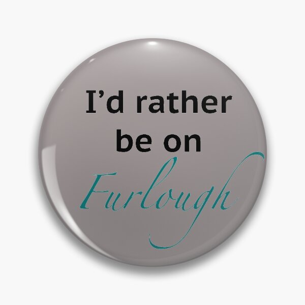 Item preview, I'd rather be on Furlough designed and sold by we-are-tomer.