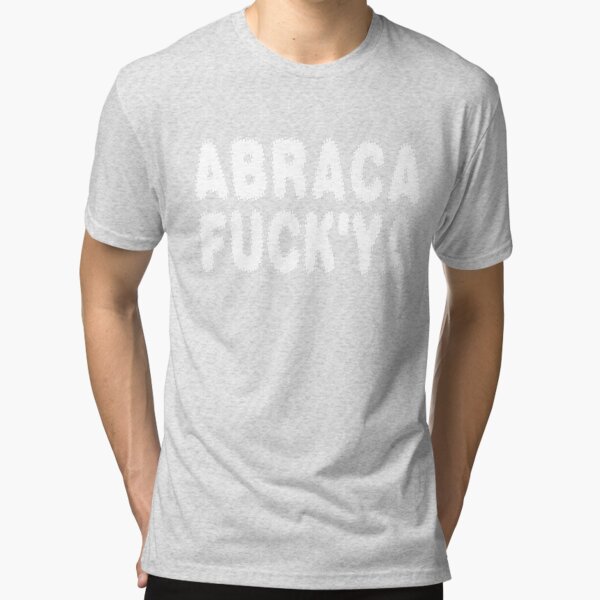 Abraca Fuck'Ya Vintage T-Shirt
