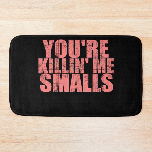 Item preview, Killin Me Smalls designed and sold by Spoof-Tastic.