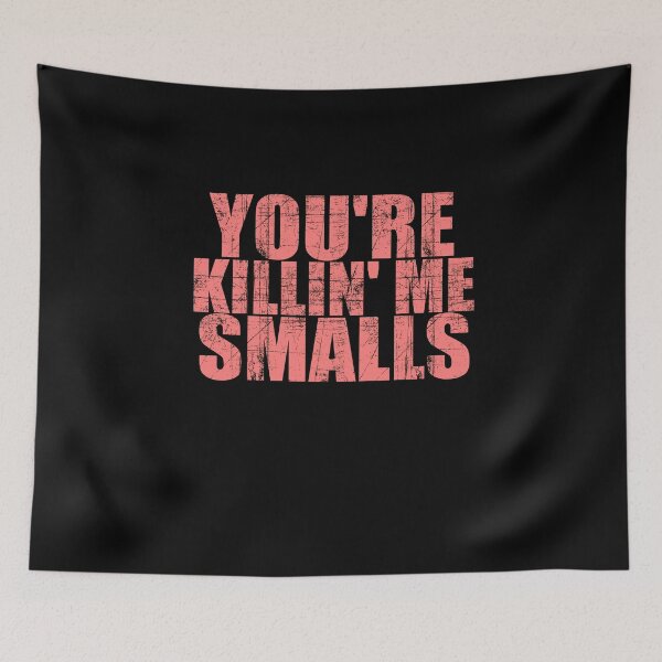 Item preview, Killin Me Smalls designed and sold by Spoof-Tastic.