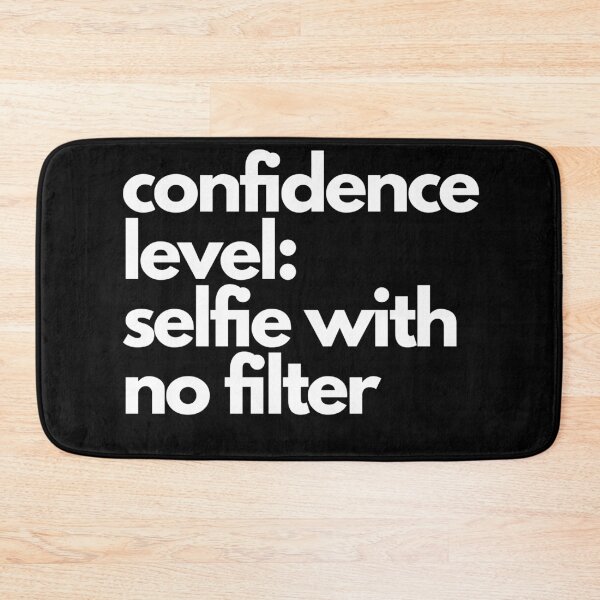 Item preview, Confidence level: selfie with no filter designed and sold by printernet.