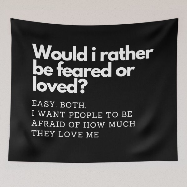 Item preview, Would I rather be feared or loved? designed and sold by printernet.
