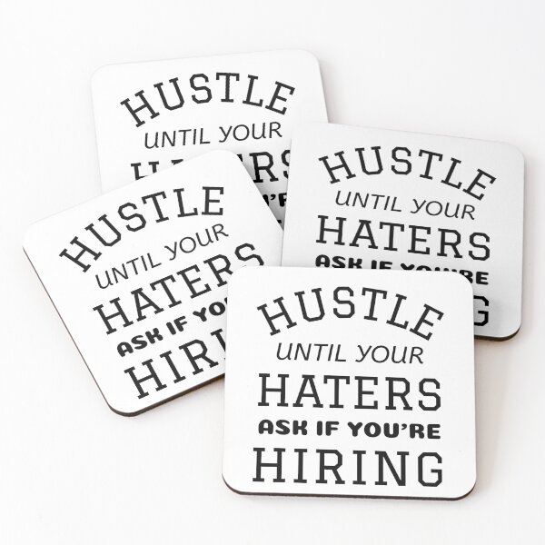 Item preview, Hustle Until Your Haters Ask If You Are Hiring designed and sold by MucciStore.