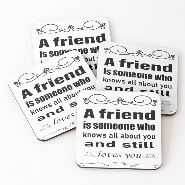 Item preview, A friend is someone who knows all  about you and still loves you designed and sold by salahekn.