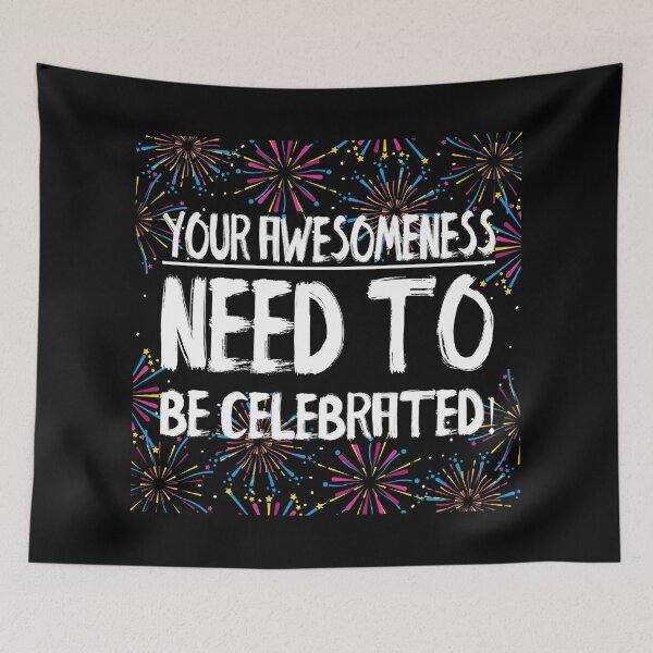 Item preview, Your Awesomeness Need to Be Celebrated! Happy Day of Awesomeness! designed and sold by ZetaUmbra.