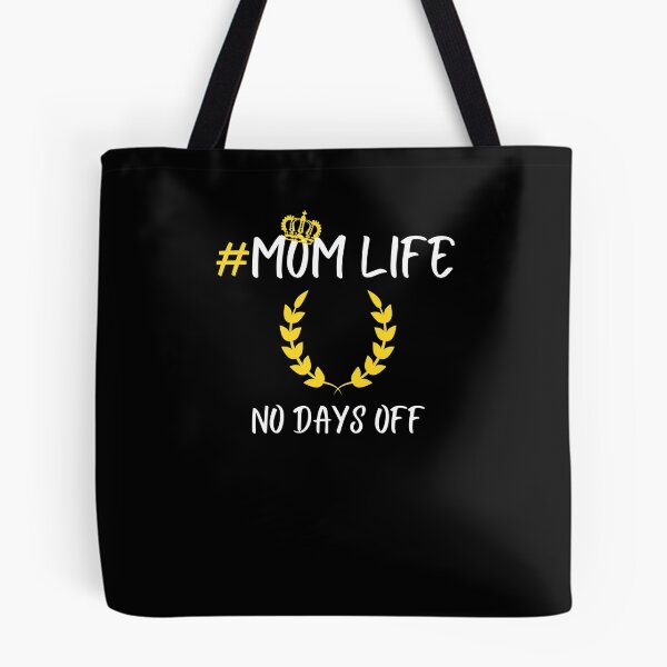 Item preview, MOM Life No Days Off Gift For Mom, Funny Quote For Mothers Day Gift designed and sold by arteesy.