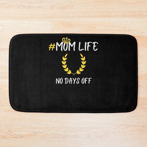 Item preview, MOM Life No Days Off Gift For Mom, Funny Quote For Mothers Day Gift designed and sold by arteesy.