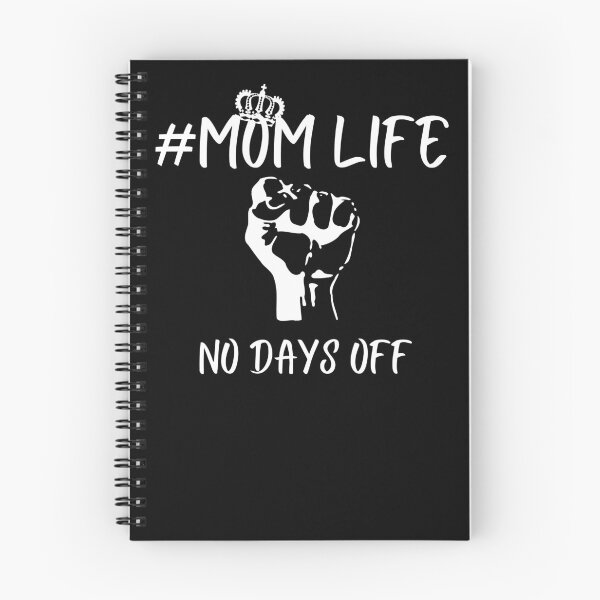 Item preview, MOM Life No Days Off Gift For Mom, Funny Quote For Mothers Day Gift designed and sold by arteesy.