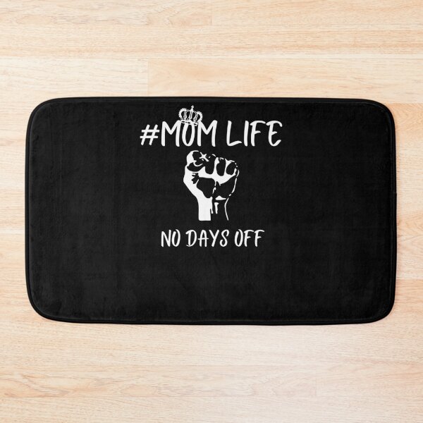 Item preview, MOM Life No Days Off Gift For Mom, Funny Quote For Mothers Day Gift designed and sold by arteesy.