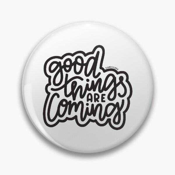 Item preview, Good Things Are Coming - Dark Gray designed and sold by TswizzleEG.