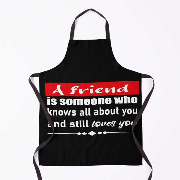 Item preview, of A friend is someone who knows all about you and still loves you designed and sold by salahekn.
