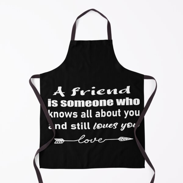 Item preview, of A friend is someone who knows all about you and still loves you designed and sold by salahekn.