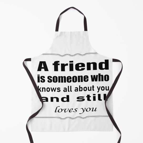 Item preview, of A friend is someone who knows all about you and still loves you designed and sold by salahekn.