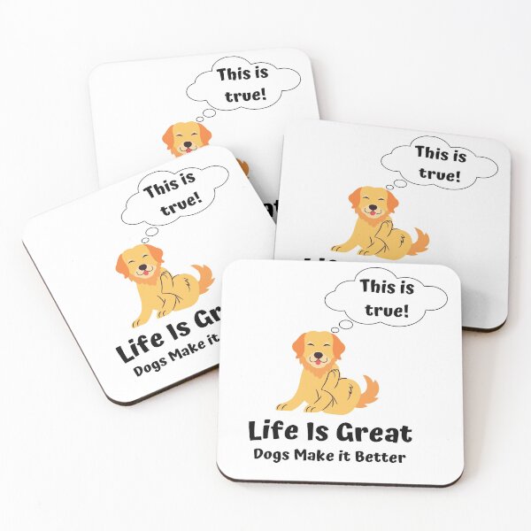 Item preview, Life Is Great, Dogs Make it Better designed and sold by digoarpi.