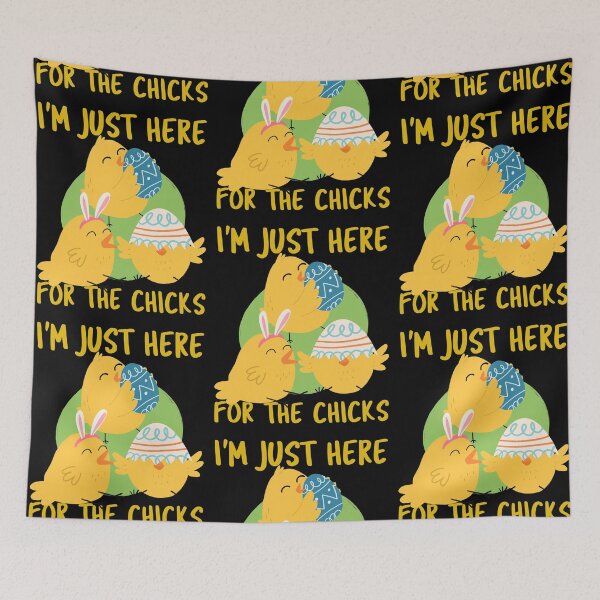 Item preview, I'm Just Here For The Chicks Easter Gift designed and sold by LadySaltwater.