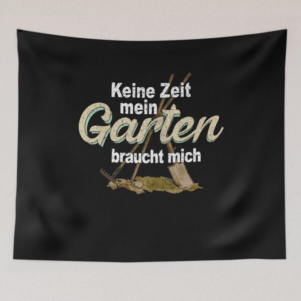 Item preview, No time my garden needs me gift designed and sold by xlshirt.